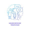 Never criticize your child blue gradient concept icon