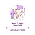 Never criticize your child concept icon