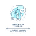 Never criticize your child turquoise concept icon