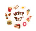 Never diet fun vector illustration with text quote. Delicious yummy meal in circle composition isolated on white