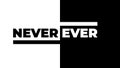 Never ever lettering card, two words in black and white colors