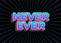 Never ever. Text effect in gradient blue color with 3D look