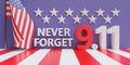 9 11 Never Forget. Text and USA flag on stripe and star background. Patriot Day. 3d render Royalty Free Stock Photo