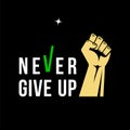 Never Give Up concept vector illustration. Fist aimed to the stars