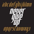 Never Give Up Gothic Font