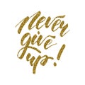 Never Give Up - inspirational lettering design