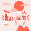 Never give up. Inspirational quote Royalty Free Stock Photo