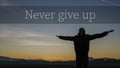 Never Give up motivational concept