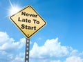 Never late to start sign Royalty Free Stock Photo