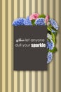 Never let anyone dull your sparkle-phrase. Floral frame with hydrangea, rose and leaves. Royalty Free Stock Photo