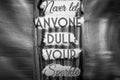 Never let anyone dull your sparkle-phrase Royalty Free Stock Photo