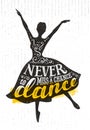 Never Miss A Chance To Dance Motivation Quote Poster Concept. Inspiring Creative Funny Dancing Girl