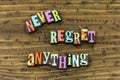 Never regret anything learn knowledge wisdom typography print Royalty Free Stock Photo