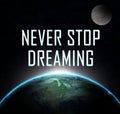 Never Stop Dreaming