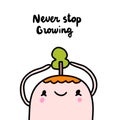 Never stop growing hand drawn vector illustration in cartoon comic style man holding plant tree on his head