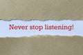 Never stop listening on paper