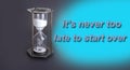 It is never too late to start over. Motivational sign Royalty Free Stock Photo
