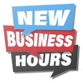 NEW BUSINESS HOURS notice in speech bubbles