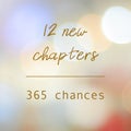 12 new chapters 365 chances, new year positive quotation on blur abstract bokeh background, banner