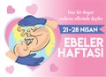 A new life begins in their hands 21-28 april midwives week Turkish: yeni bir hayat onlarin ellerinde baslar 21-28 nisan ebeler