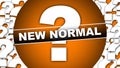 New Normal ? Text Title - Circular Concept - Orange Background - 3D Illustration