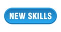 new skills button. rounded sign on white background