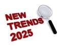 New trends 2025 with magnifying glass on white Royalty Free Stock Photo