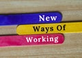 New ways of working text on colorful wooden sticks - Ways of working concept.