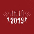 New Year greeting card, hello 2019. Typographic Greetings Design. Calligraphy Lettering for Holiday Greeting. Hand Drawn Lettering Royalty Free Stock Photo