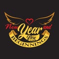 New Year Quote and Slogan good for Tee. New year and new beginnings