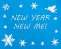 New Year's motivational card. Text NEW YEAR NEW Me on a blue background with Christmas snowflakes, a white angel