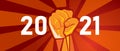 2021 new year spirit of strength and fight hand fist show resistance and power to struggle