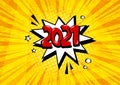 New Year 2021 vector comic speech bubble. Comic sound effects in pop art style. Holiday illustration Royalty Free Stock Photo