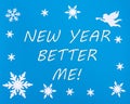 Text NEW YEAR BETTER ME on a blue background with Christmas snowflakes, a white angel. Changes in yourself