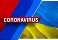 NEWS of coronavirus COVID-2019 on Ukraine country flag background. Deadly type of corona virus 2019-nCoV. 3D rendering of