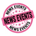 NEWS EVENTS text written on pink-black round stamp sign