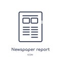 Newspaper report icon from music and media outline collection. Thin line newspaper report icon isolated on white background