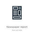 Newspaper report icon vector. Trendy flat newspaper report icon from music and media collection isolated on white background.