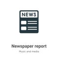 Newspaper report vector icon on white background. Flat vector newspaper report icon symbol sign from modern music and media