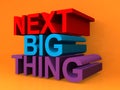 Next big thing on orange Royalty Free Stock Photo