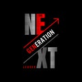 Next generation leader, modern and stylish typography slogan. Colorful abstract design with the lines style. Vector illustration f