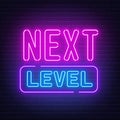 Next level neon sign on brick wall background.