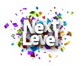 Next level sign over cut out foil ribbon confetti background Royalty Free Stock Photo