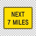 Next 7 miles road sign isolated on transparent background Royalty Free Stock Photo