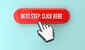 Next step Click here banner on top of the web button. Pixel click hand and internet advertising concept. 3D rendering Royalty Free Stock Photo