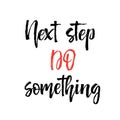 Next step do something Note paper with motivation text you got this, isolated vector illustration Royalty Free Stock Photo