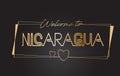 Nicaragua Welcome to Golden text Neon Lettering Typography Vector Illustration