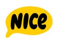 NICE speech bubble. Nice text Vector illustration. Word in a text box. Doodle style