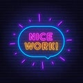 Nice Work neon sgn in the speech bubble on brick wall background. Royalty Free Stock Photo