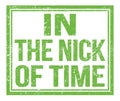 IN THE NICK OF TIME, text on green grungy stamp sign